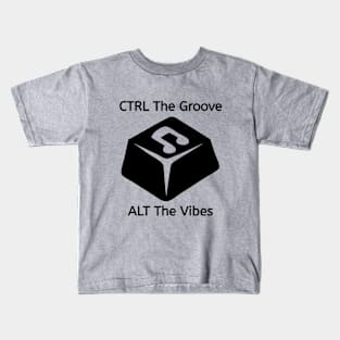 CTRL The Groove, ALT The Vibes Kids T-Shirt